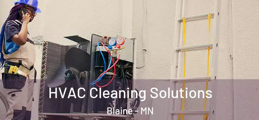  HVAC Cleaning Solutions Blaine - MN